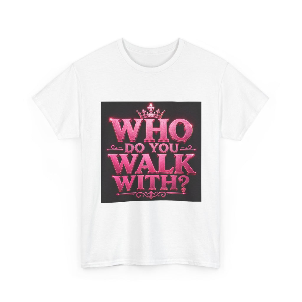 Christian Faith T-Shirt — "Who Do You Walk With?" Trinity Walk Tee