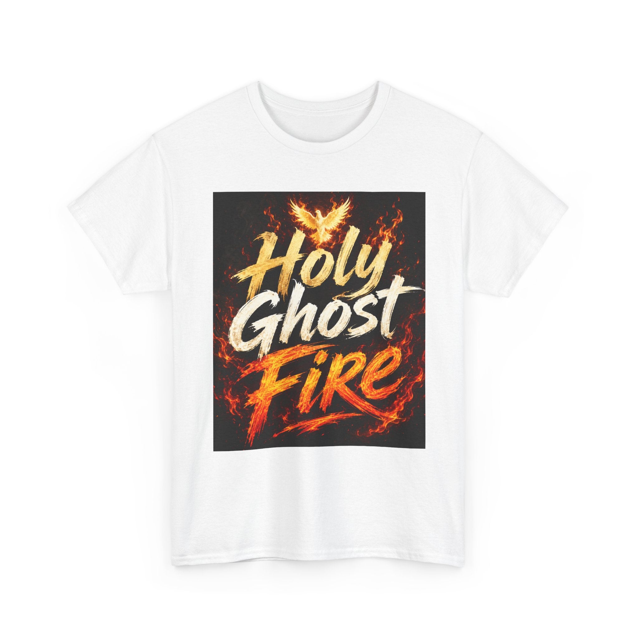Holy Ghost Fire T‑Shirt — 'I Got a Fire That Will Never Burn Out' Christian Faith Tee