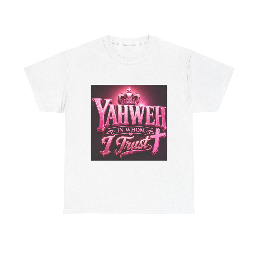 T-Shirt — "Yahweh In Whom I Trust" Christian Faith Tee (Pink Crown & Cross)