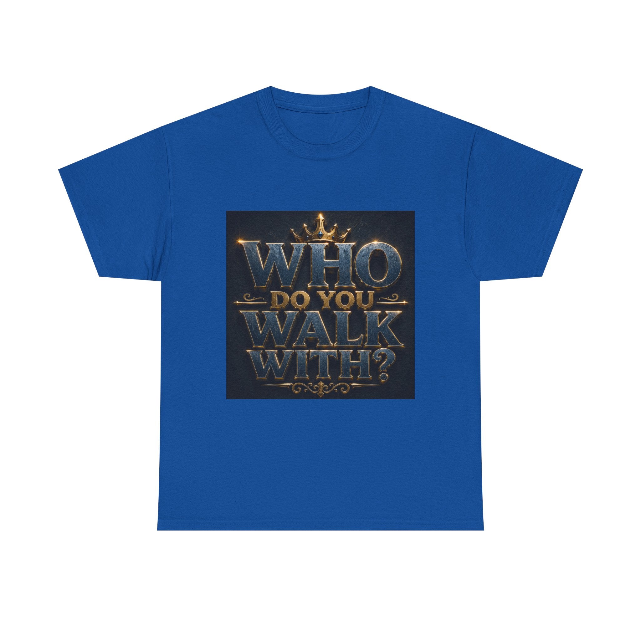 Christian Faith T-Shirt — "Who Do You Walk With?" Trinity Backing Tee