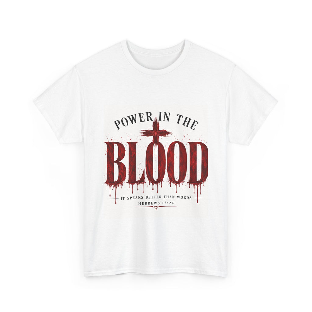 Power in the Blood T-Shirt — Christian Faith Tee with Cross & Hebrews 12:24 Verse