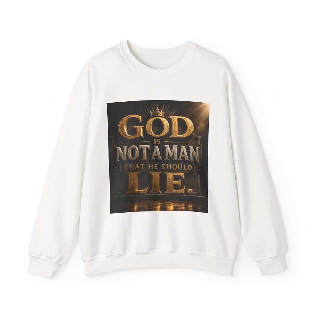 Religious Sweatshirt – "God Is Not a Man That He Should Lie" Crewneck