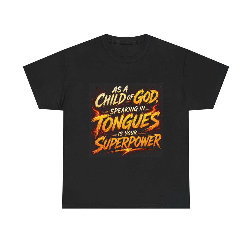 Spiritual T-Shirt — "As a Child of God, Speaking in Tongues Is Your Superpower" Faith Graphic Tee