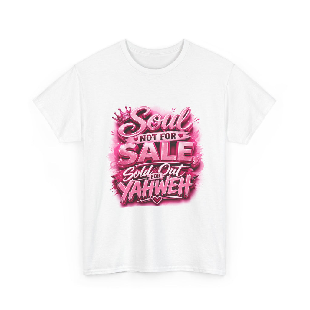 Soul Not For Sale T-Shirt — "Sold Out for Yahweh" Pink Christian Tee