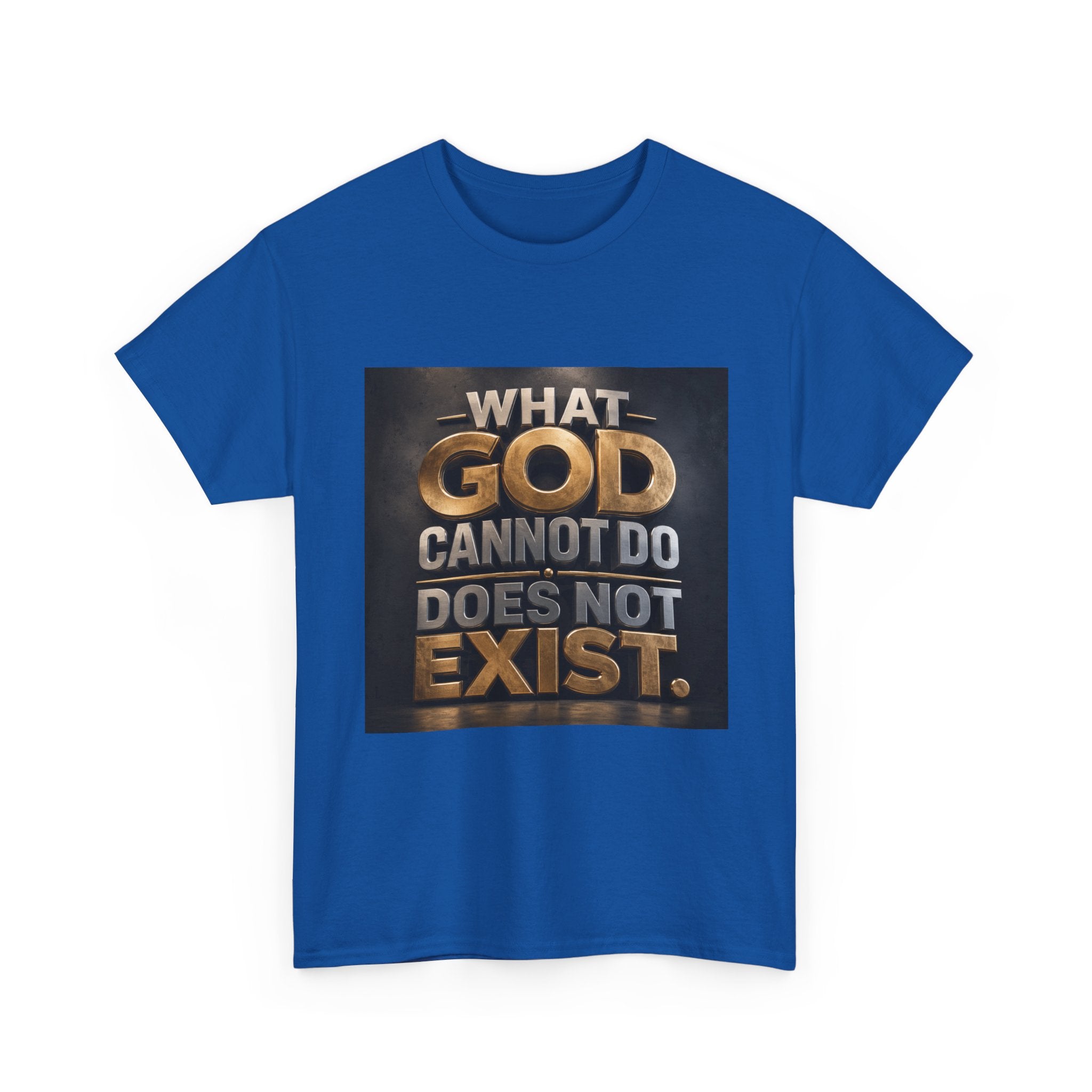 T‑Shirt — "What God Cannot Do Does Not Exist" Inspirational Faith Tee