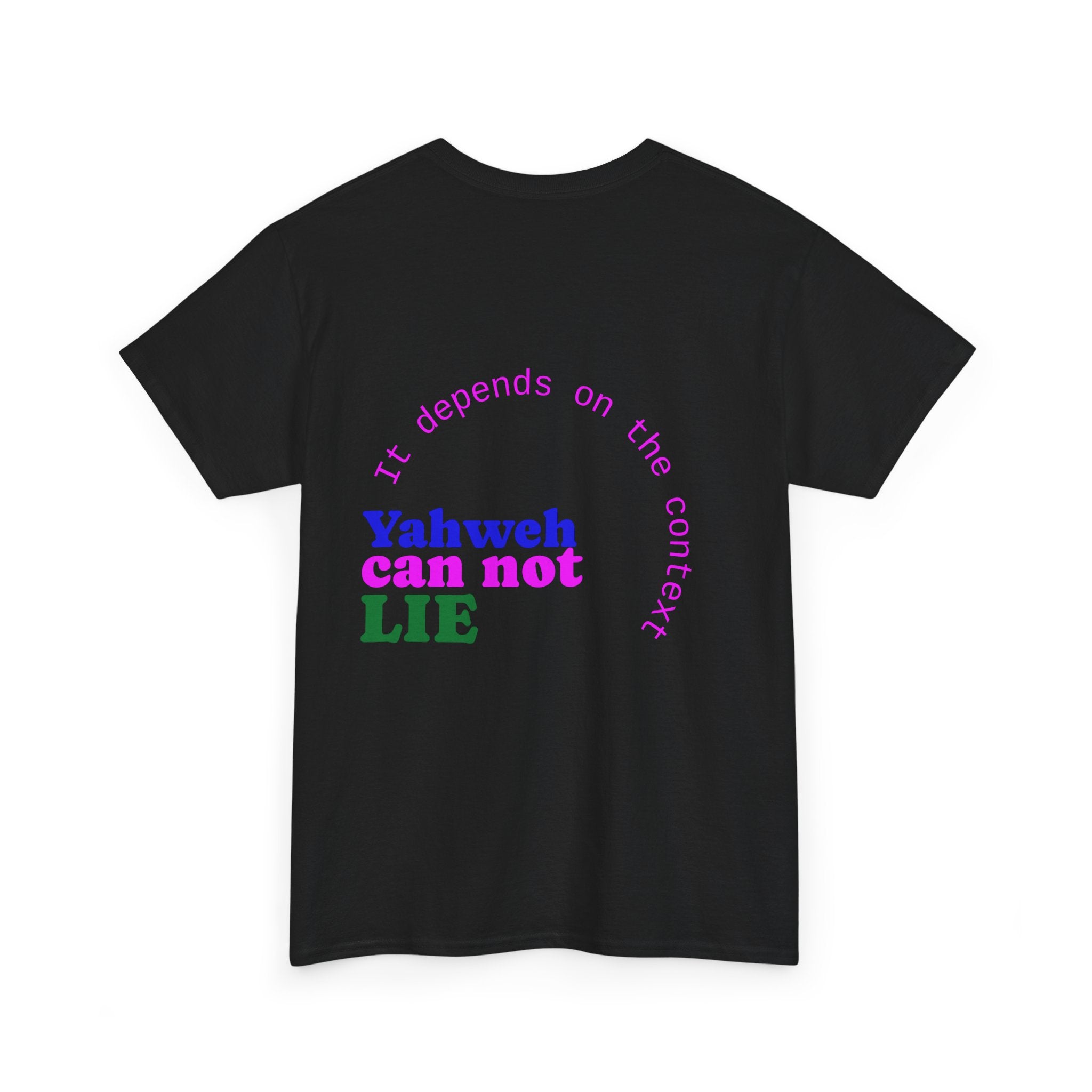 Graphic Tee — "What Yahweh Cannot Do Does Not Exist" Colorful Faith T‑Shirt