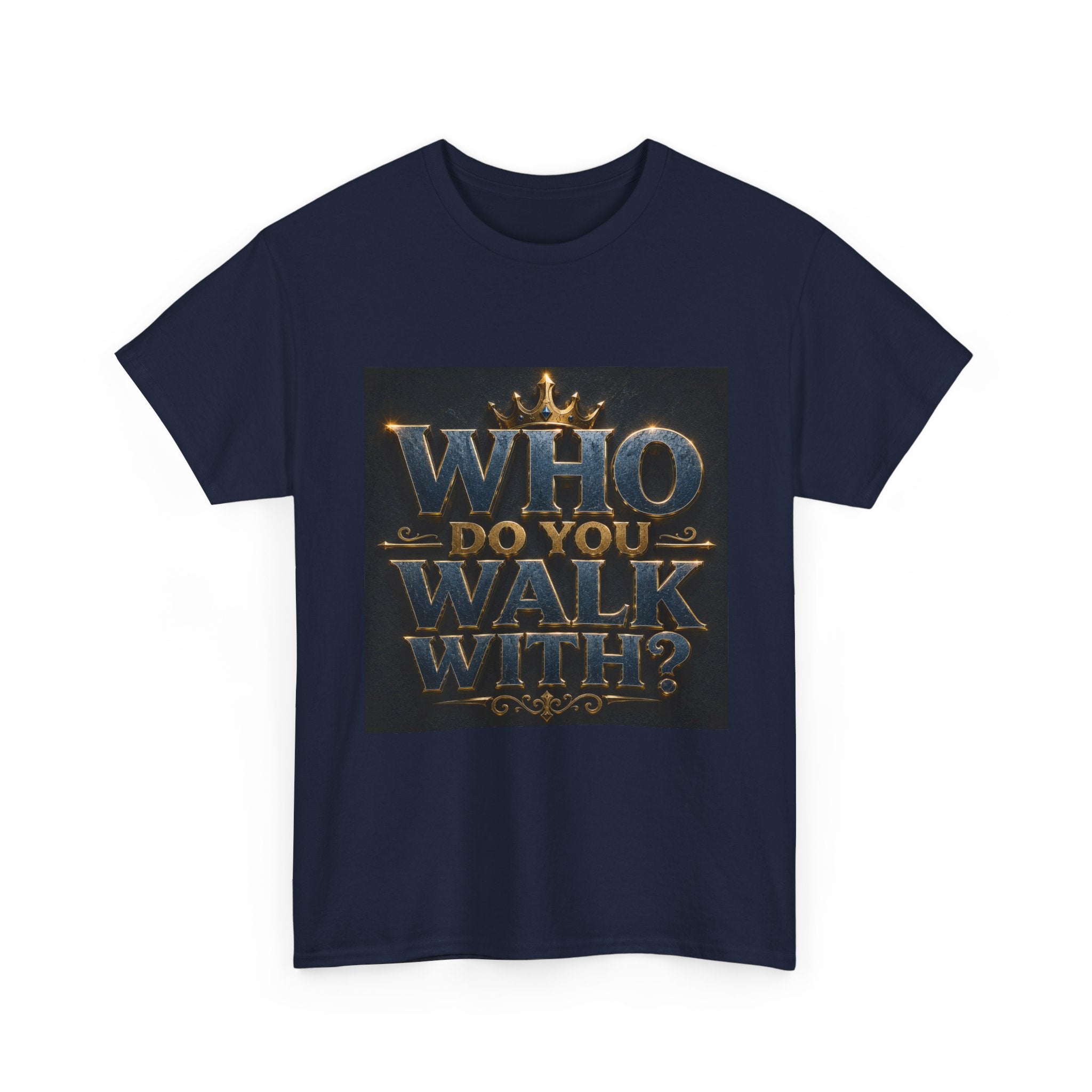 Christian Faith T-Shirt — "Who Do You Walk With?" Trinity Backing Tee