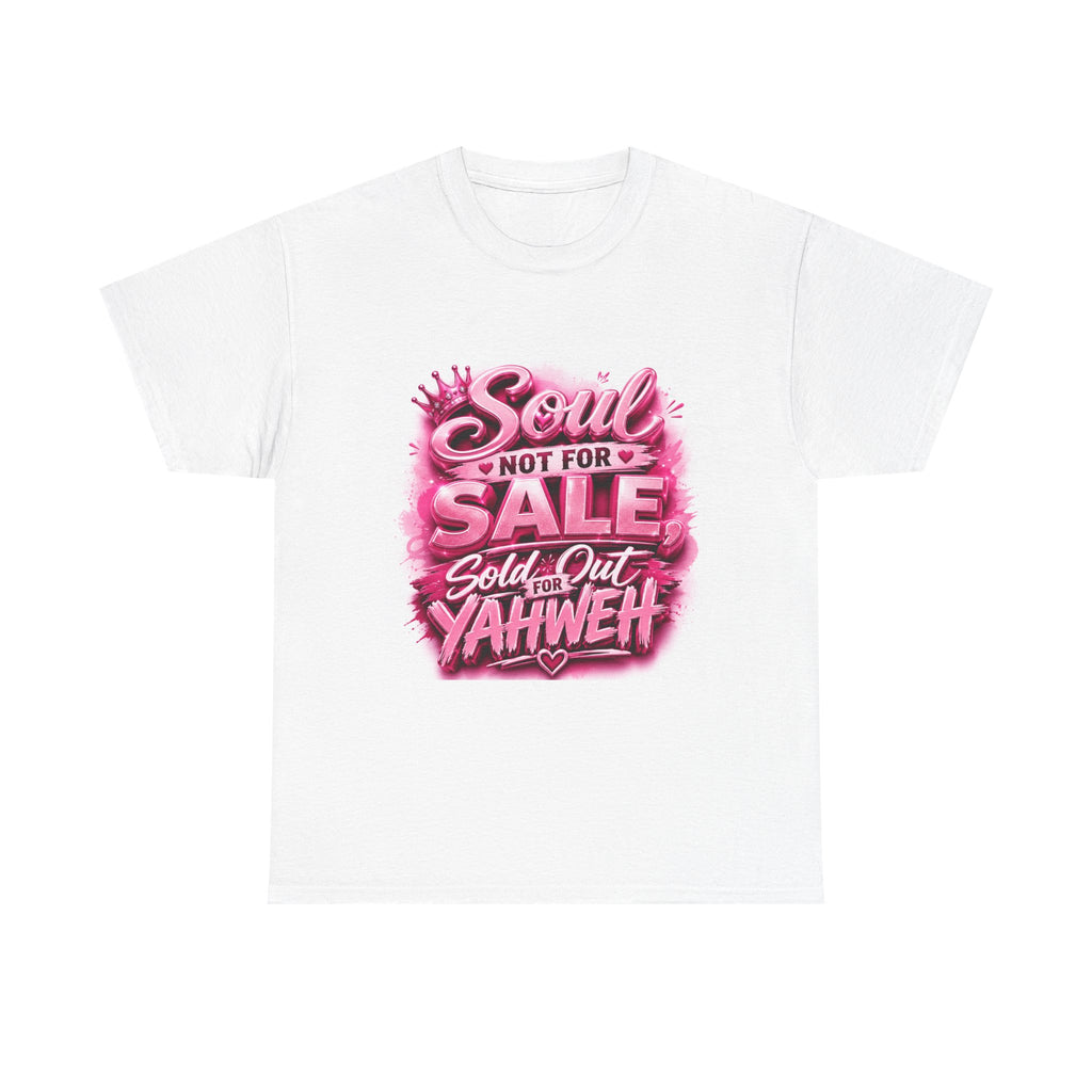Soul Not For Sale T-Shirt — "Sold Out for Yahweh" Pink Christian Tee