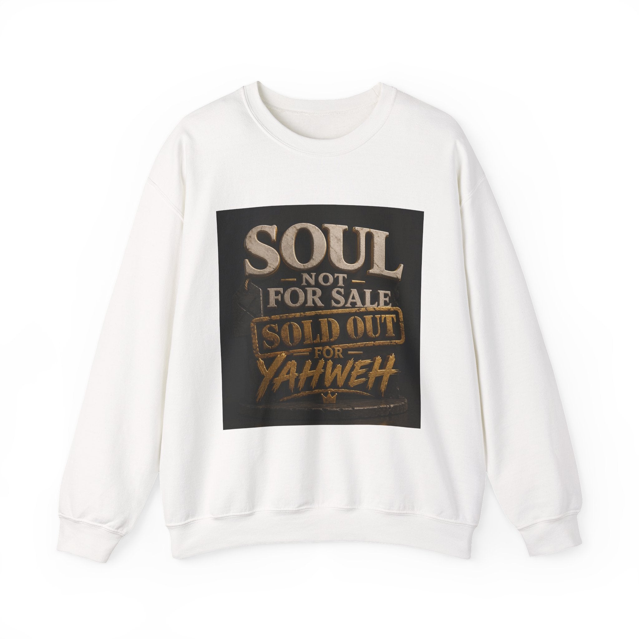 Crewneck Sweatshirt — "Soul Not For Sale, Sold Out for Yahweh" Christian Faith Graphic