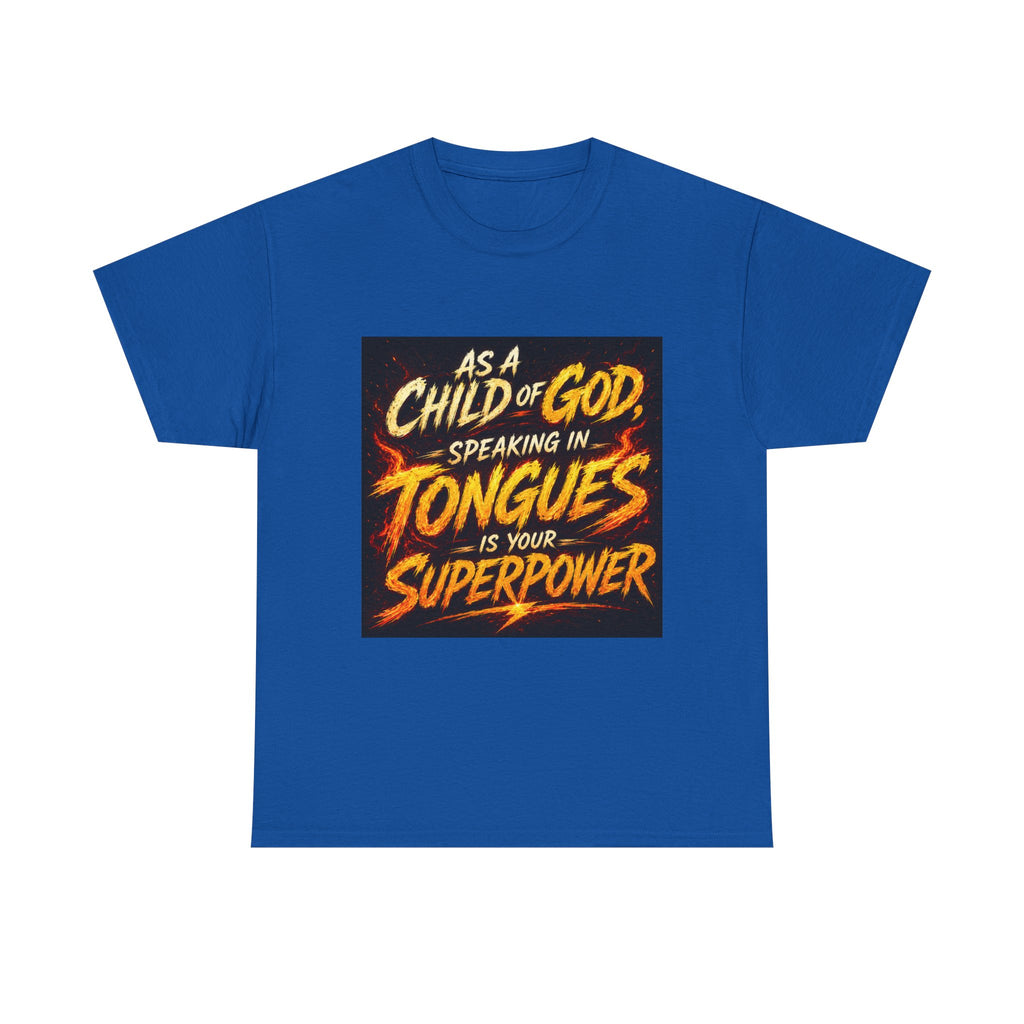 Spiritual T-Shirt — "As a Child of God, Speaking in Tongues Is Your Superpower" Faith Graphic Tee