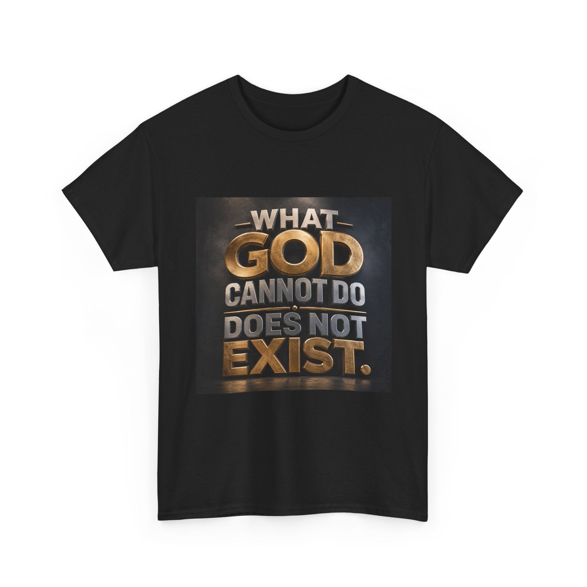 T‑Shirt — "What God Cannot Do Does Not Exist" Inspirational Faith Tee