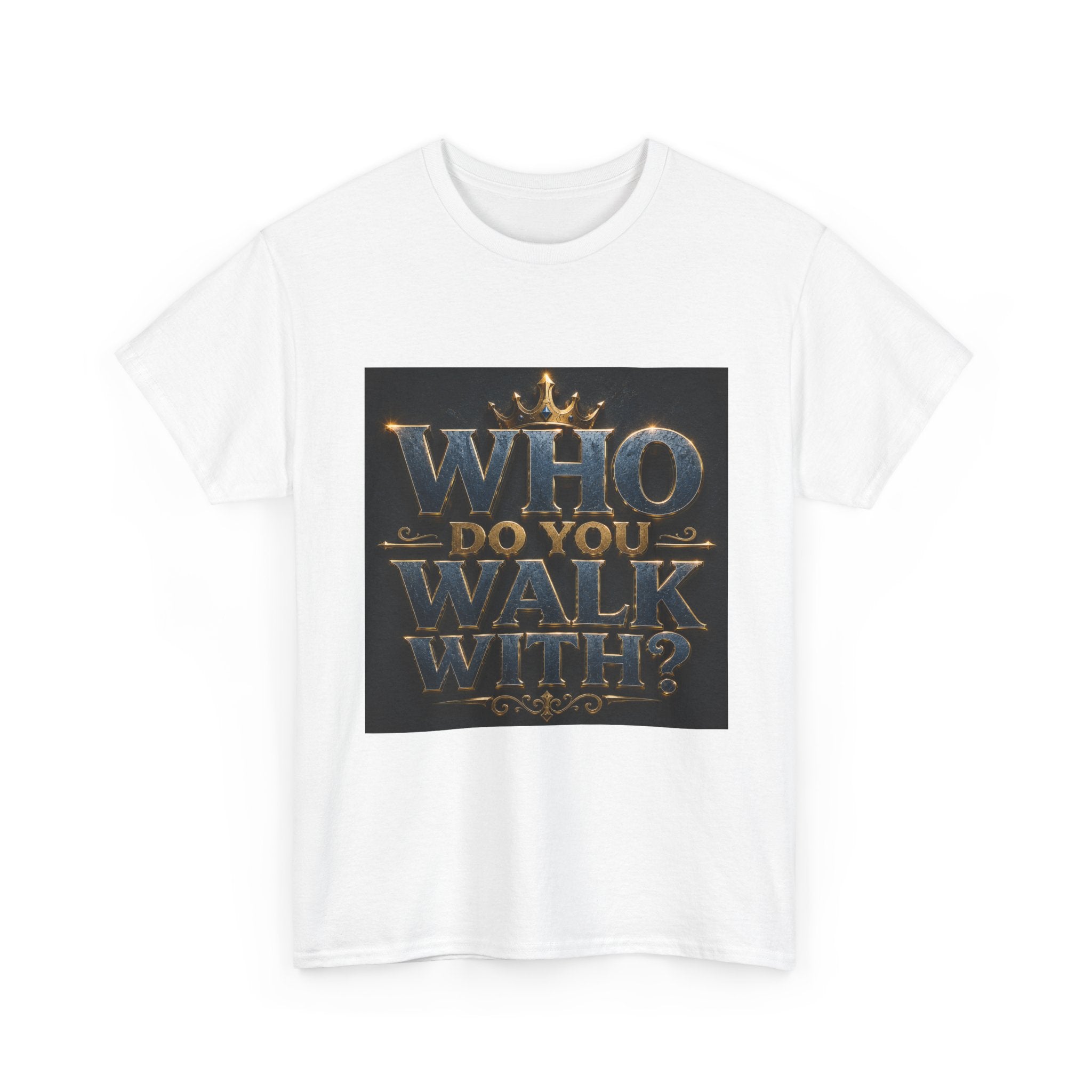 Christian Faith T-Shirt — "Who Do You Walk With?" Trinity Backing Tee