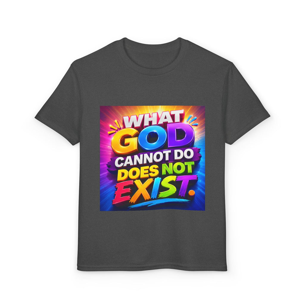 Youth T-Shirt — "What God Cannot Do Does Not Exist" Colorful Faith Graphic