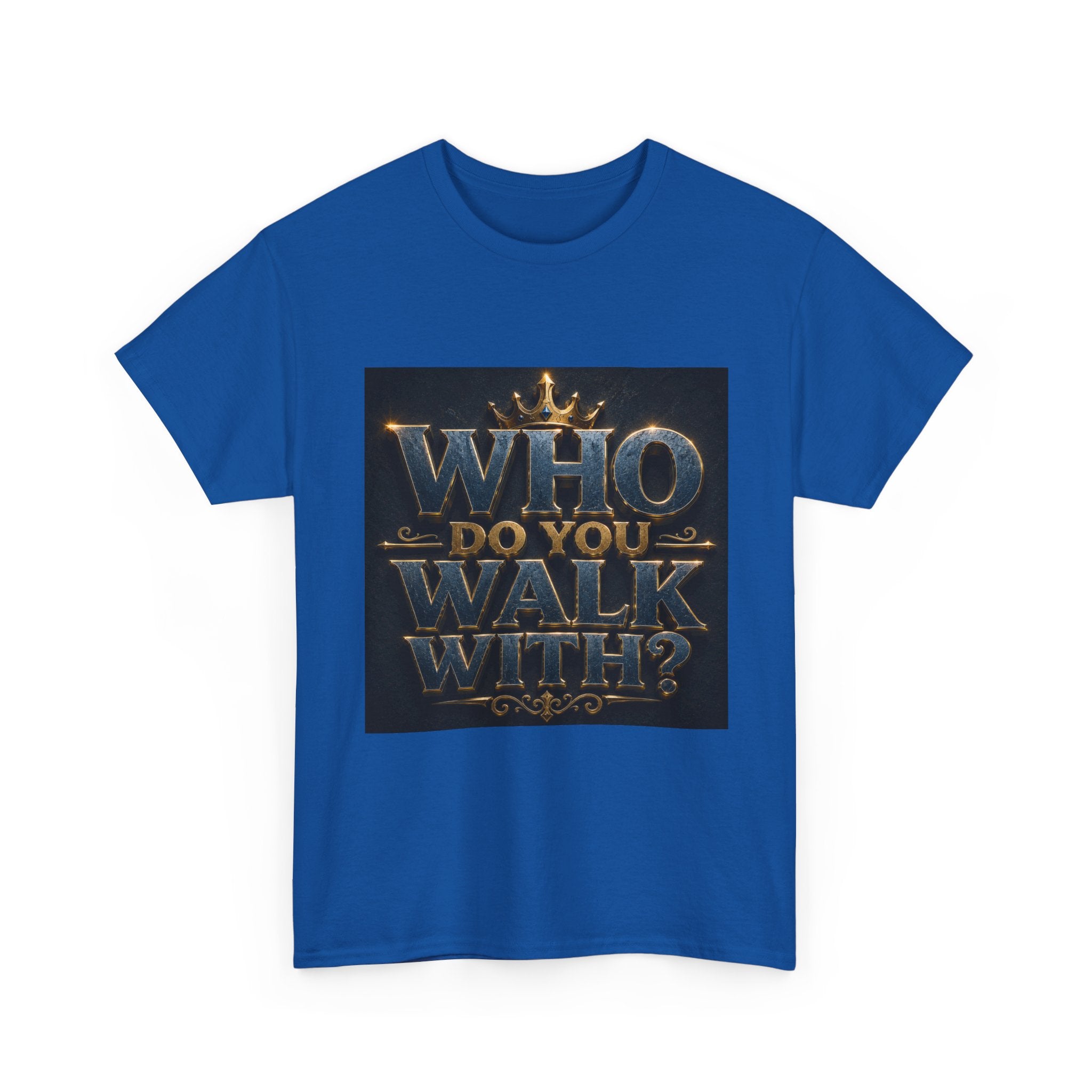Christian Faith T-Shirt — "Who Do You Walk With?" Trinity Backing Tee