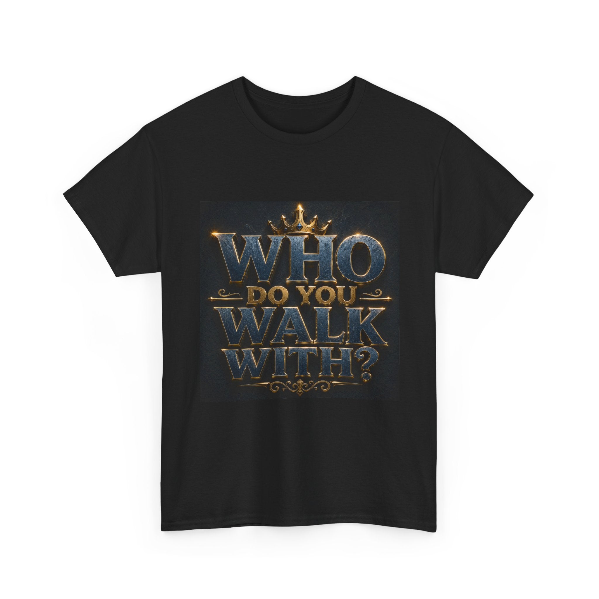 Christian Faith T-Shirt — "Who Do You Walk With?" Trinity Backing Tee