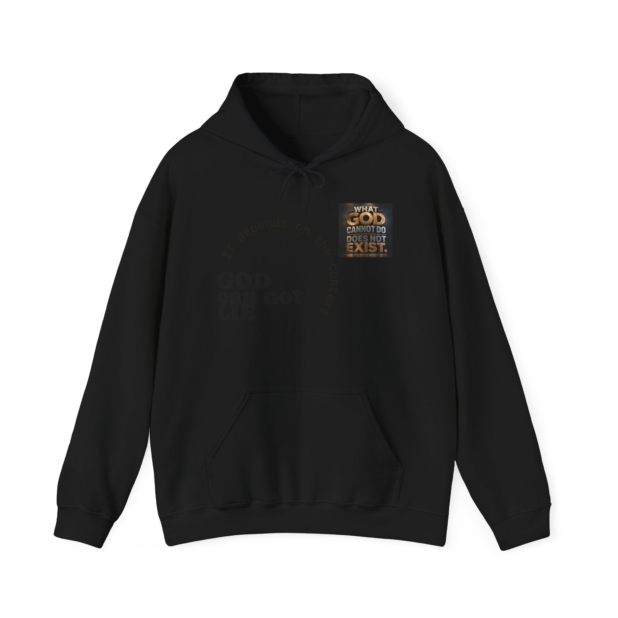 Religious Statement Hoodie — “What God Cannot Do Does Not Exist.” Pullover