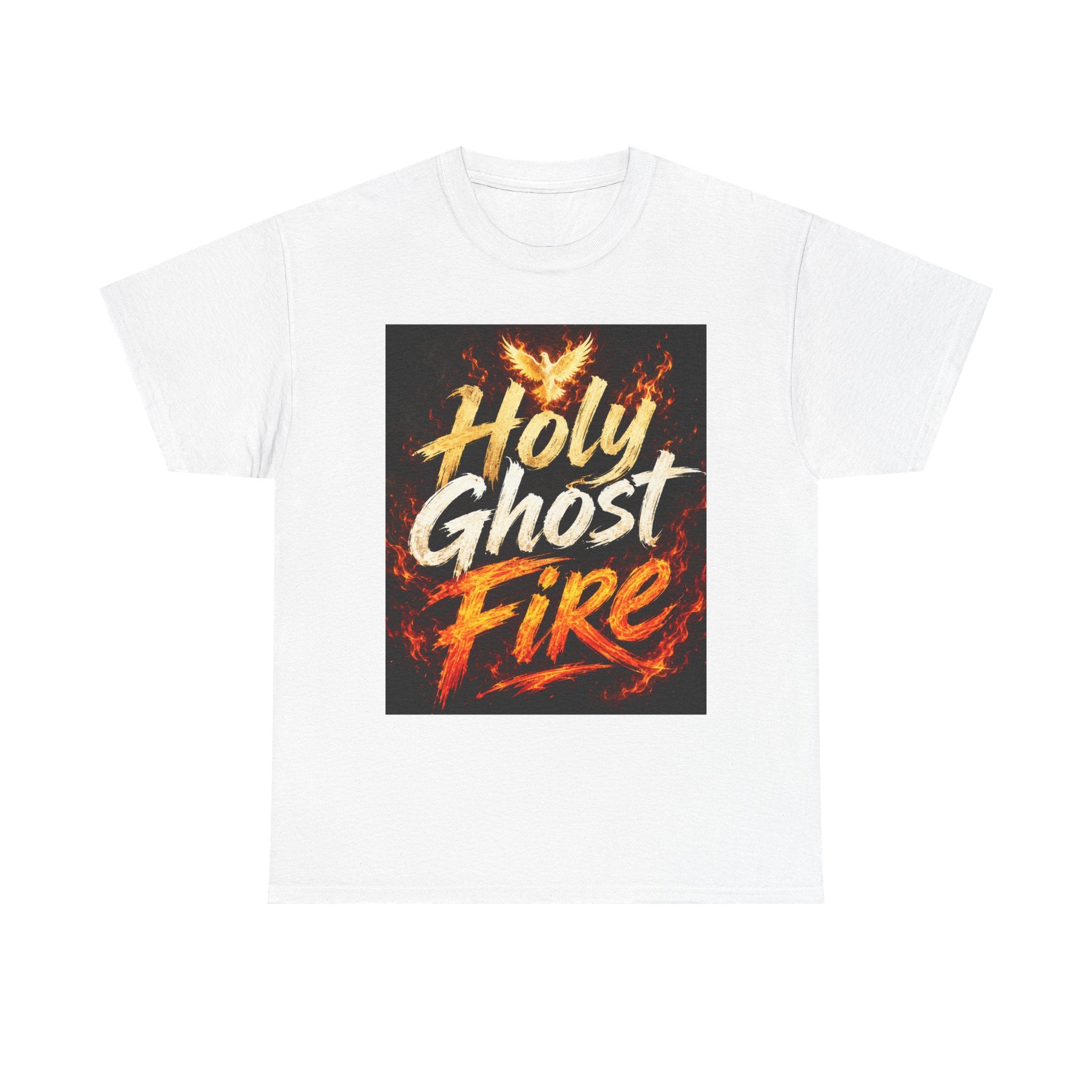 Holy Ghost Fire T‑Shirt — 'I Got a Fire That Will Never Burn Out' Christian Faith Tee
