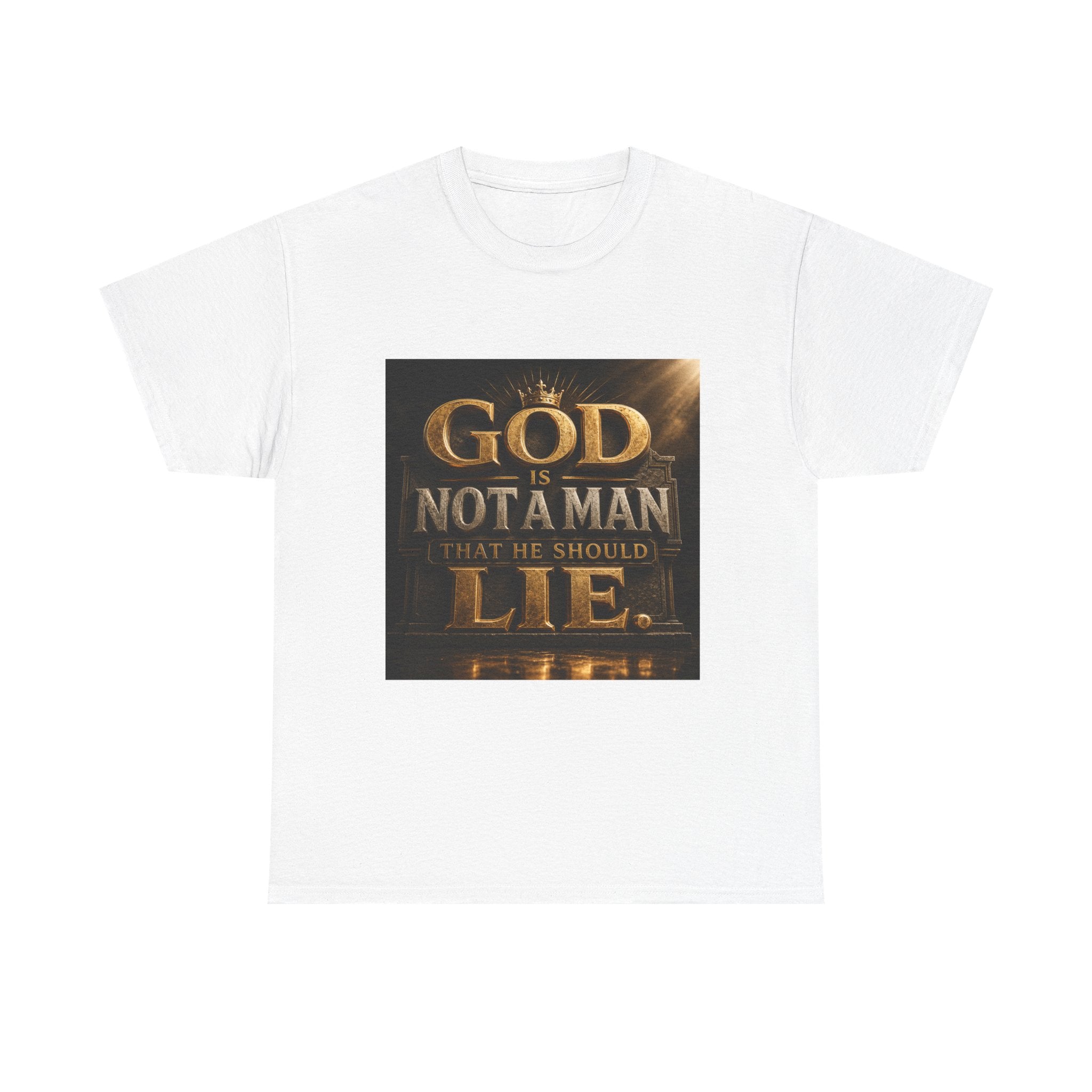 Faith Statement T-Shirt — “God Is Not a Man That He Should Lie” Inspirational Christian Tee