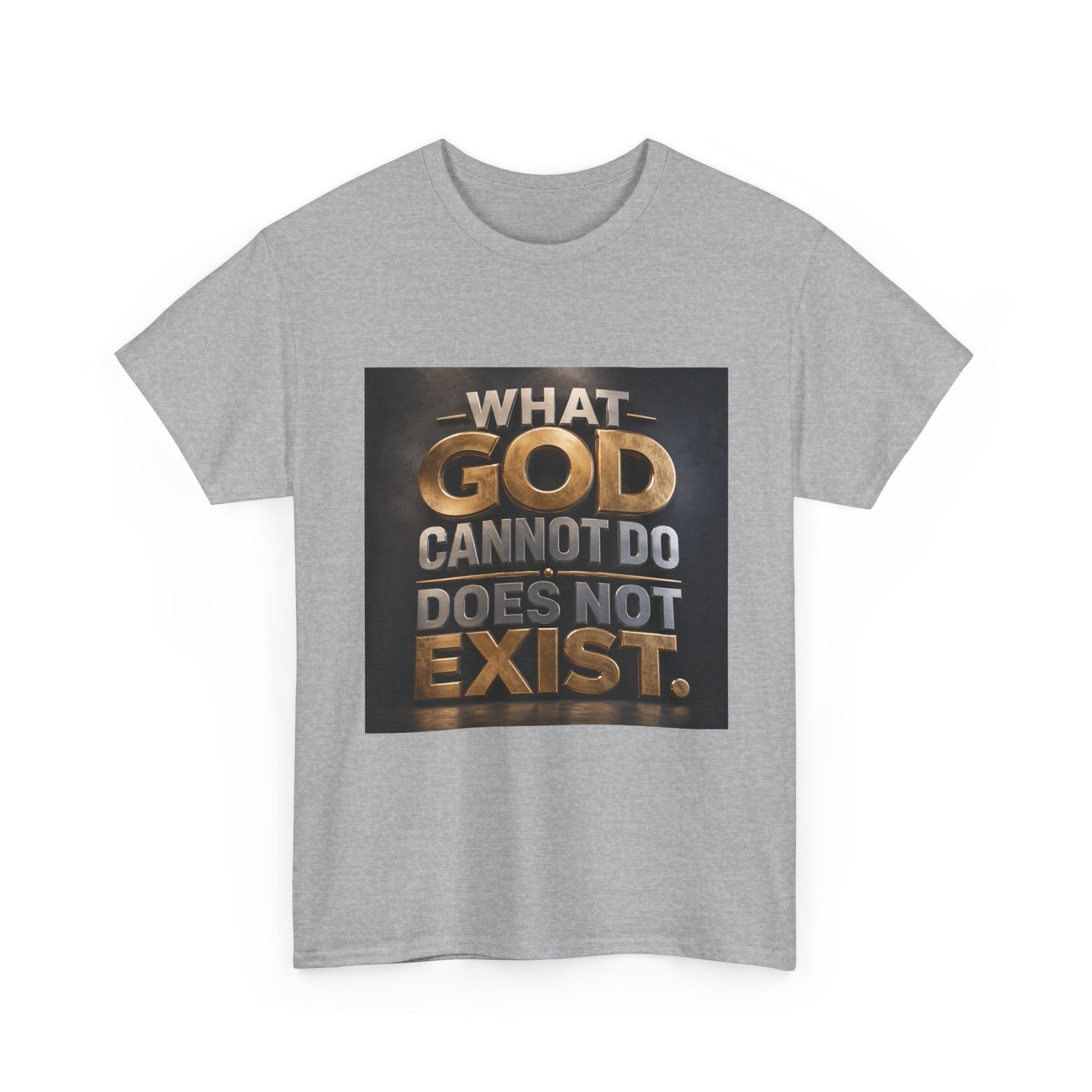 T‑Shirt — "What God Cannot Do Does Not Exist" Inspirational Faith Tee
