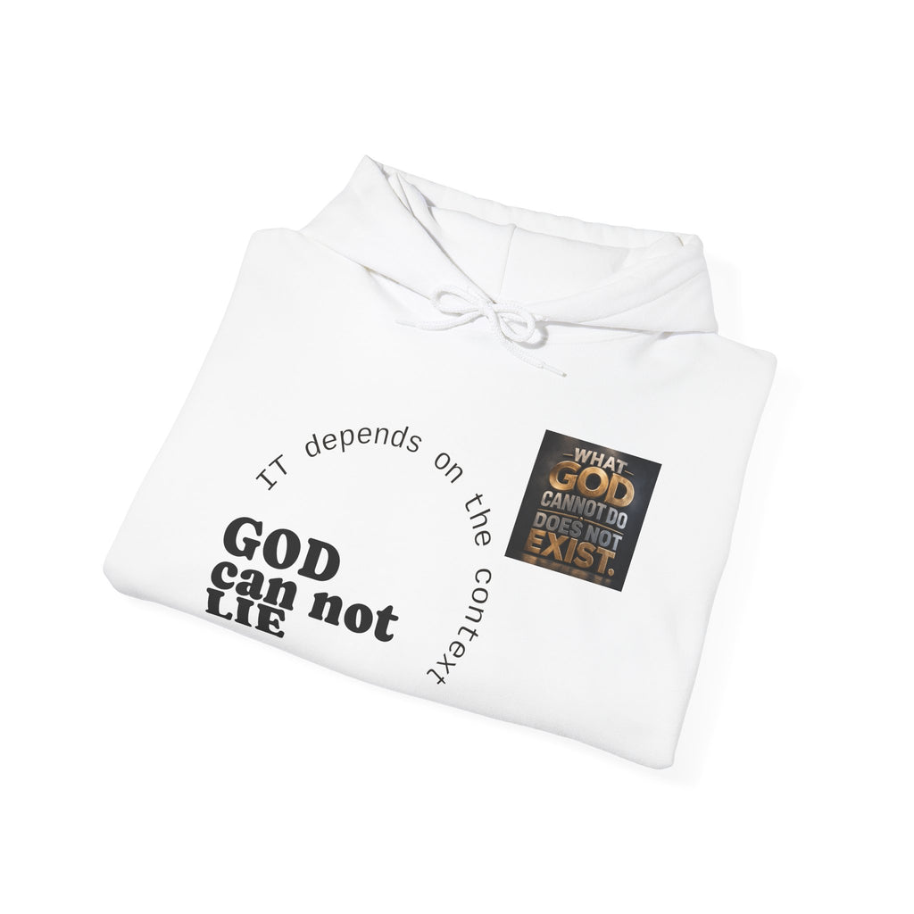 Religious Statement Hoodie — “What God Cannot Do Does Not Exist.” Pullover