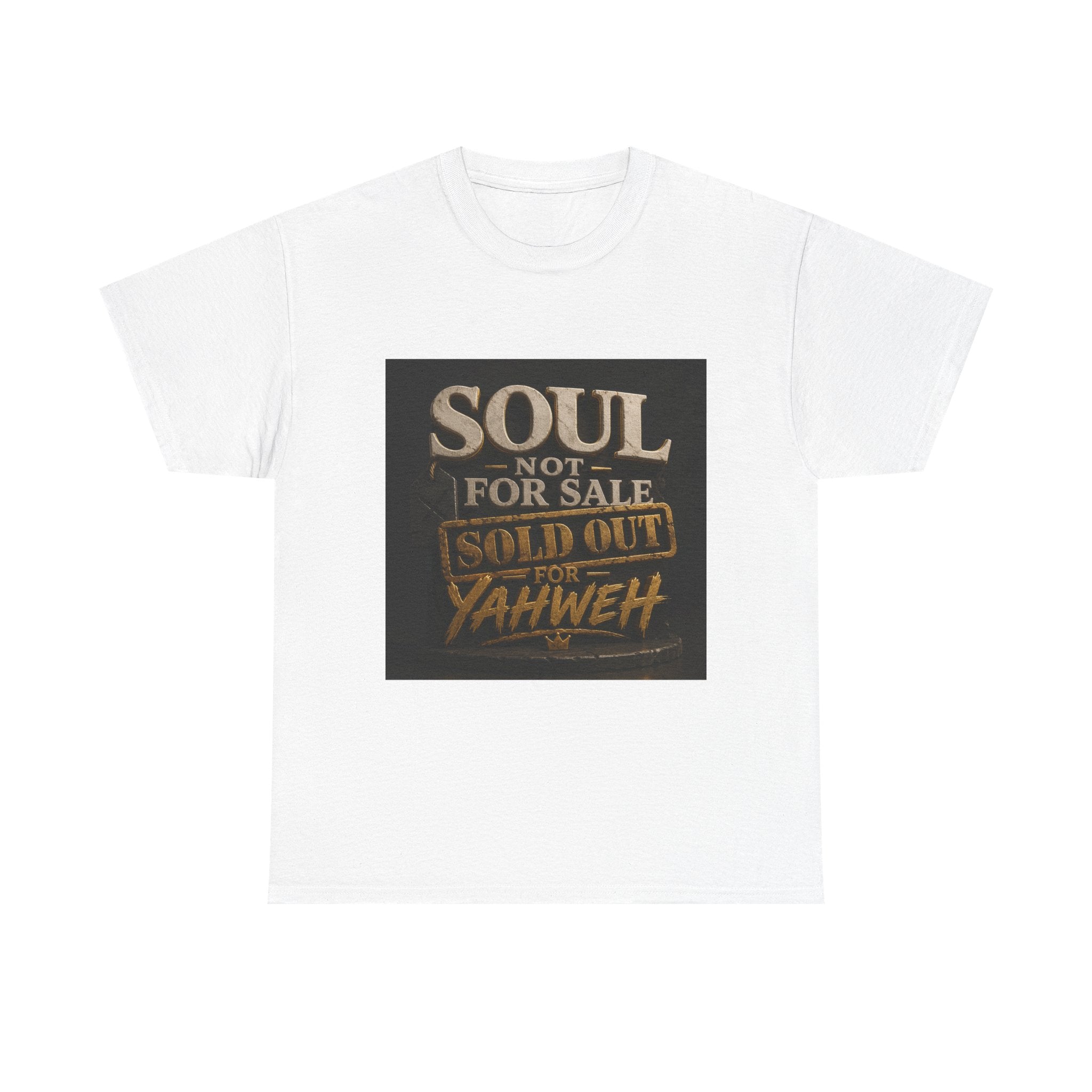 T-Shirt — "Soul Not For Sale, Sold Out For Yahweh" Christian Faith Graphic Tee